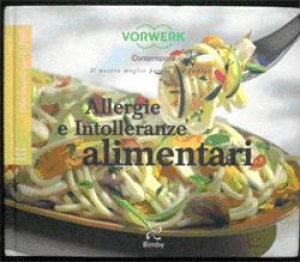 Ricettario Bimby TM21 "ALLERGIE E INTOLLERANZE ALIMENTARI"